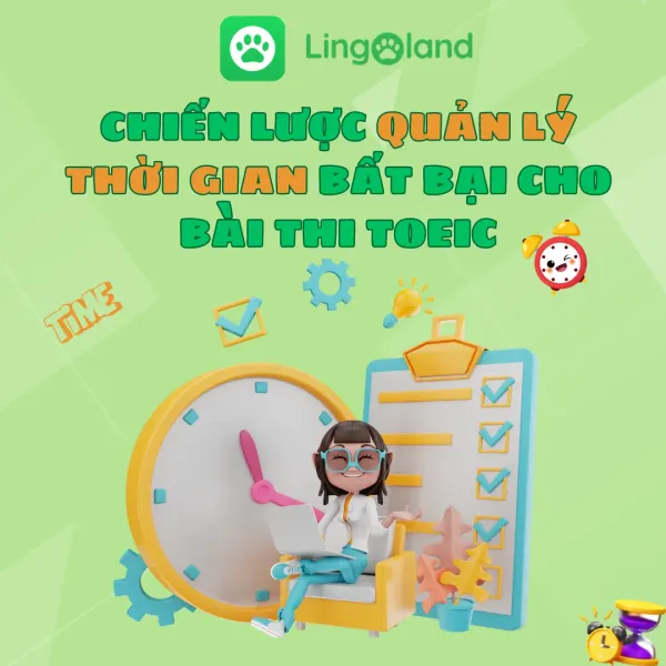 Chiến Lược Quản Lý Thời Gian Bất Bại Cho Bài Thi TOEIC