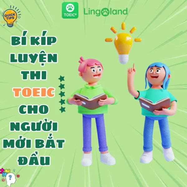 Bí Kíp Luyện Thi TOEIC Cho Người Mới Bắt Đầu