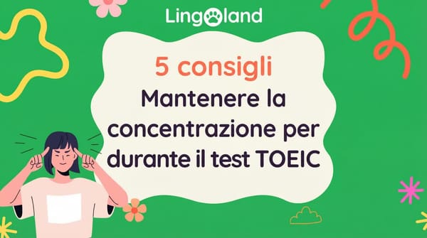 5 consigli per rimanere concentrati per 2 ore durante l'esame TOEIC