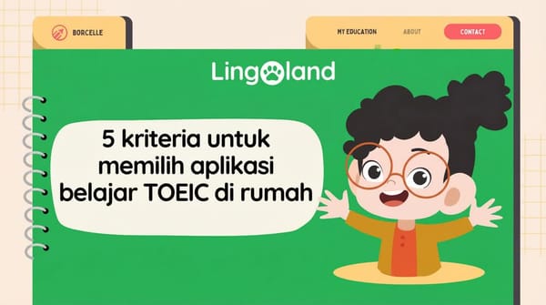 5 kriteria untuk memilih aplikasi belajar TOEIC di rumah.
