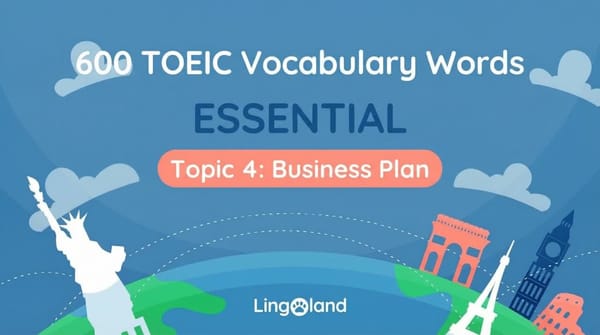 600 Essential TOEIC Vocabulary Words - Business Plan Topic