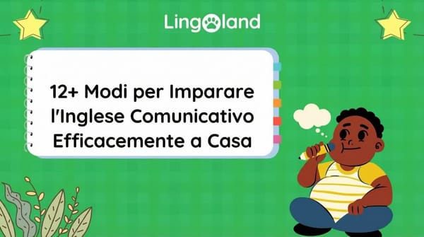 12+ modi efficaci per imparare l'inglese colloquiale a casa