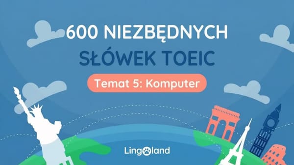 600 niezbędnych słów TOEIC – temat: Komputery
