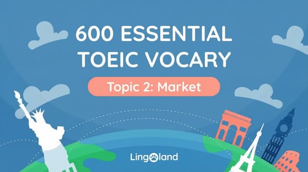 600 Essential TOEIC Vocabulary Words - Market Topic