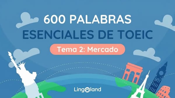 600 palabras esenciales de vocabulario TOEIC - Tema de mercado