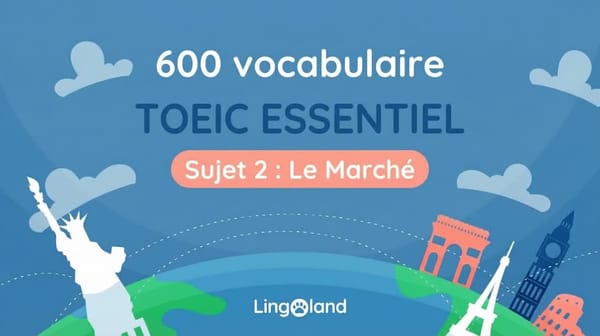 600 mots de vocabulaire essentiels pour le TOEIC - Thème du marché