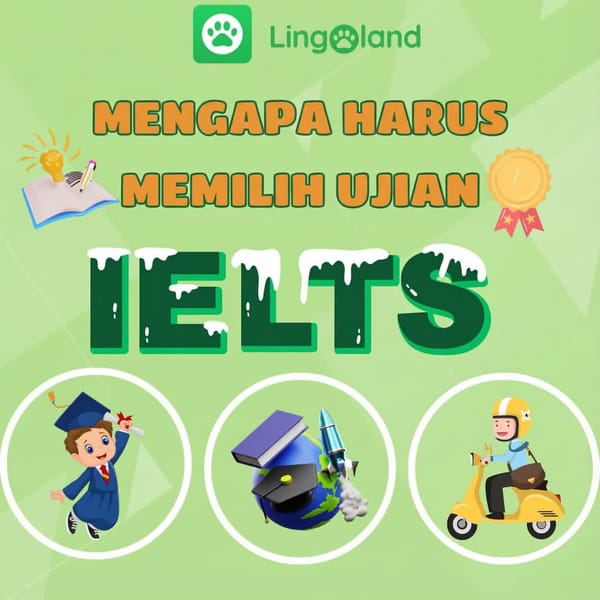 Mengapa Memilih Mengikuti Ujian IELTS?