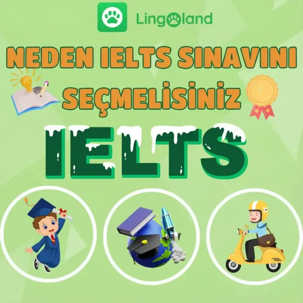 IELTS Sınavına Girmeyi Neden Tercih Etmelisiniz?
