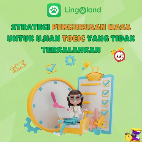 Strategi Pengurusan Masa yang Tiada Tandingan untuk Peperiksaan TOEIC