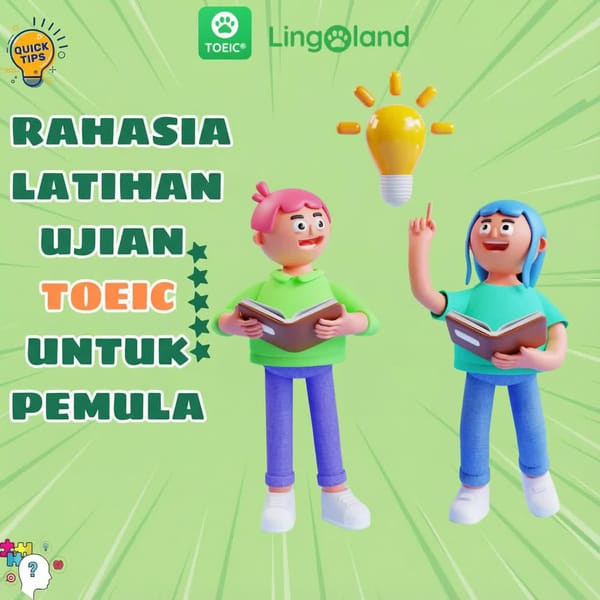 Tips Persiapan Ujian TOEIC untuk Pemula