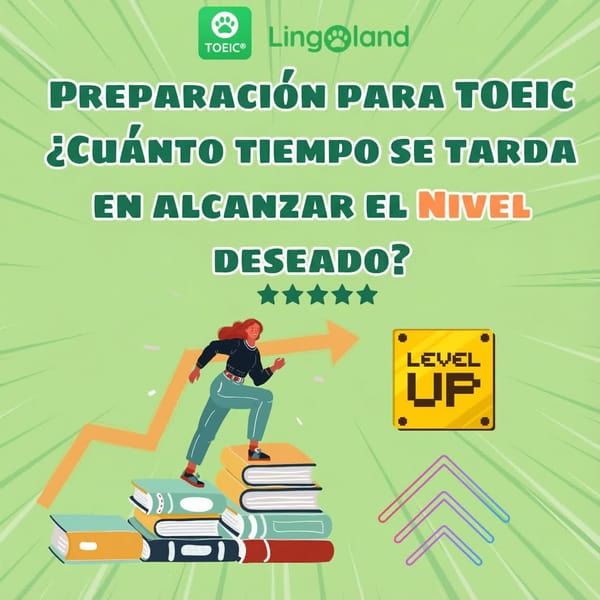 ¿Cuánto tiempo me lleva alcanzar el nivel deseado en la preparación para el TOEIC?