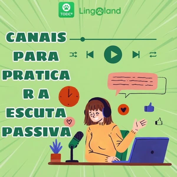 Canais para prática de escuta passiva